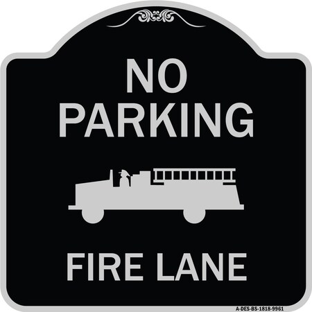 Signmission Designer Series-No Parking Fire Lane, Black & Silver Heavy-Gauge Aluminum, 18" x 18", BS-1818-9961 A-DES-BS-1818-9961